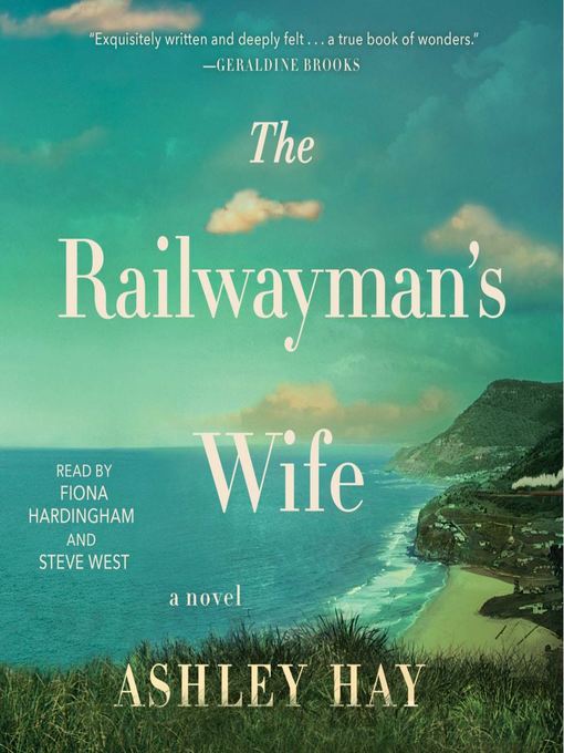 Title details for The Railwayman's Wife by Ashley Hay - Available